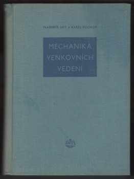 Vladimír List: Mechanika venkovních vedení : určeno technikům pracujícím na projektech a stavbě elektrických vedení