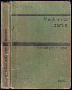 Mechanika zemin - Ján Jesenák, Jaroslav Eichler, Alois Myslivec (1970, Státní nakladatelství technické literatury) - ID: 299089