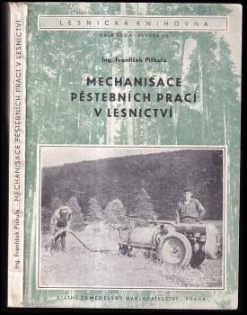 Mechanisace pěstebních prací v lesnictví