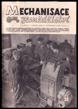 Jiří Rudný: Mechanisace zemědělství - ročník III. - chybí čísla 2, 6, 7, 16, 23, 24