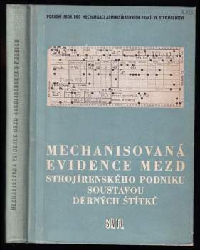 Mechanisovaná evidence mezd strojírenského podniku soustavou děrných štítků