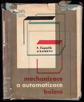 František Čepelík: Mechanizace a automatizace balení