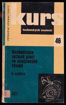 Mechanizace ručních prací ve strojírenské výrobě
