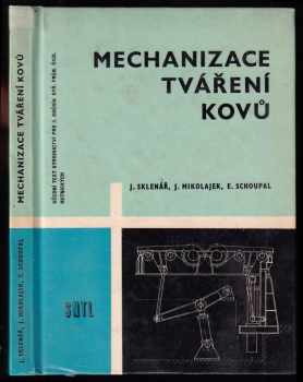 Mechanizace tváření kovů