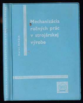 Mechanizácia ručných prác v strojárskej výrobe