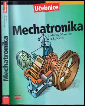 Ladislav Maixner: Mechatronika
