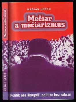 Marián Leško: Mečiar a mečiarizmus