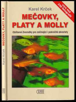 Karel Krček: Mečovky, platy a Molly