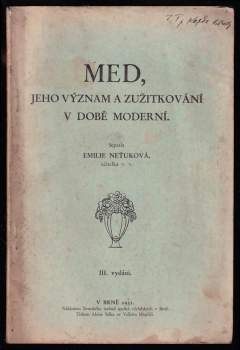Med, jeho význam a zužitkování v době moderní