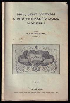 Emilie Neťuková: Med, jeho význam a zužitkování v době moderní