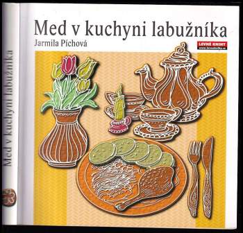 Med v kuchyni labužníka