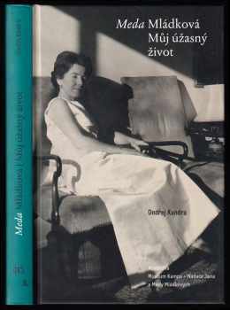 Ondřej Kundra: Meda Mládková - můj úžasný život