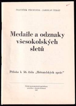 František Přichystal: Medaile a odznaky všesokolských sletů