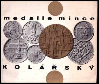 Zdeněk Kolářský: Medaile, mince : Kolářský
