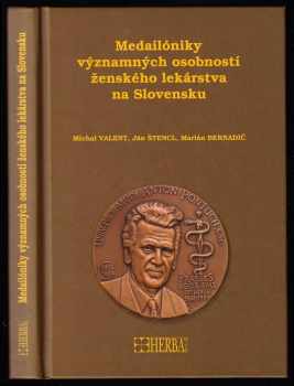 Medailónky významných osobností ženského lekárstva na Slovensku