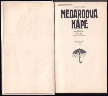 Jan Munzar: Medardova kápě, aneb, Pranostiky očima meteorologa