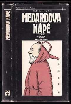 Medardova kápě, aneb, Pranostiky očima meteorologa - Jan Munzar (1985, Horizont) - ID: 460444