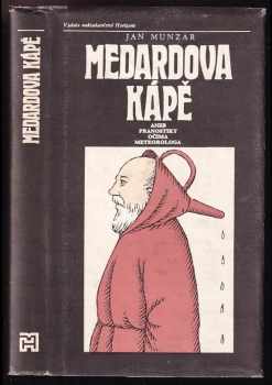 Medardova kápě, aneb, Pranostiky očima meteorologa