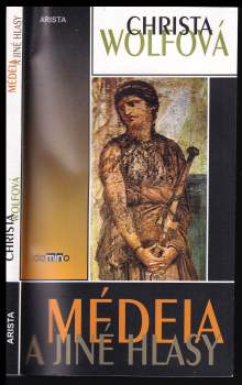 Christa Wolf: Médeia a jiné hlasy