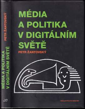 Petr Žantovský: Média a politika v digitálním světě