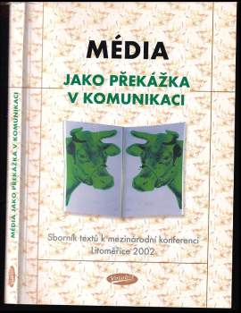 Média jako překážka v komunikaci?