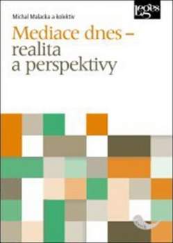 Michal Malacka: Mediace dnes - realita a perspektivy
