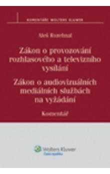 Zákon č. 231/2001 Sb., o provozování rozhlasového a televizního vysílání a o změně dalších zákonů ; Zákon č. 132/2010 Sb., o audiovizuálních mediálních službách na vyžádání a o změně některých zákonů (zákon o audiovizuálních mediálních službách na vyžádání) : komentář