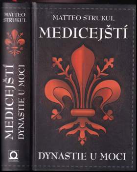 Matteo Strukul: Medicejští: dynastie u moci