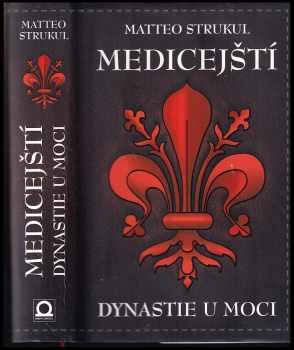 Medicejští: dynastie u moci