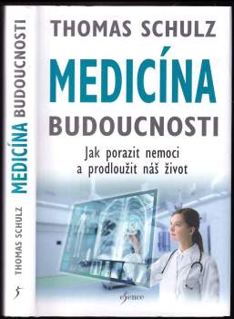 Thomas Schulz: Medicína budoucnosti
