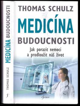 Thomas Schulz: Medicína budoucnosti