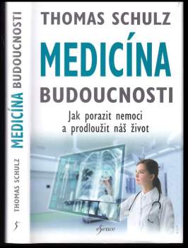 Thomas Schulz: Medicína budoucnosti