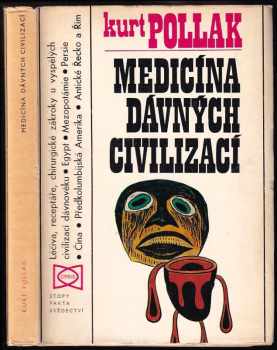 Medicína dávných civilizací - Kurt Pollak (1976, Orbis) - ID: 725936