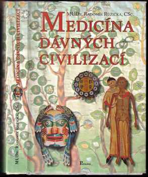 Radomír Růžička: Medicína dávných civilizací