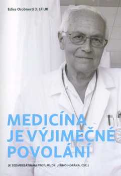 Medicína je výjimečné povolání