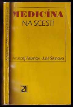 Anatolij Aslanov: Medicína na scestí