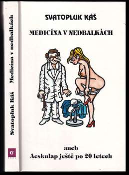 Medicína v nedbalkách, aneb, Aeskulap ještě po dvaceti letech