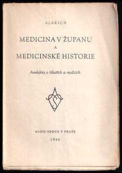 Alarich: Medicina v županu a medicinské historie