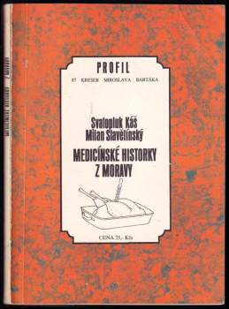 Svatopluk Káš: Medicínské historky z Moravy