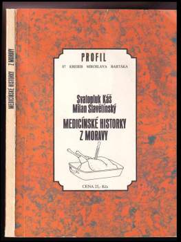Svatopluk Káš: Medicínské historky z Moravy
