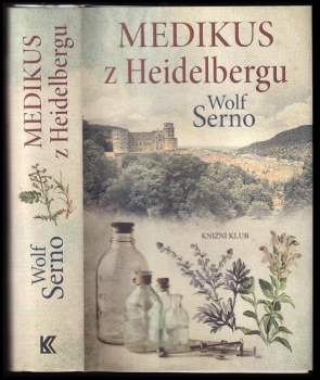 Wolf Serno: Medikus z Heidelbergu