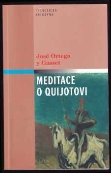 Miguel de Cervantes Saavedra: Meditace o Quijotovi