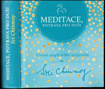 Sri Chinmoy: Meditace, potrava pro duši