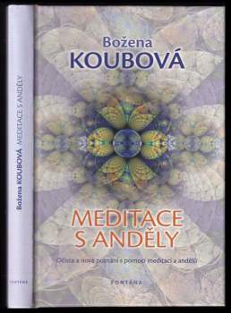 Božena Koubová: Meditace s anděly