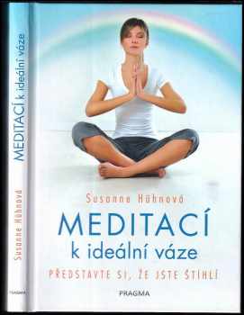Susanne Hühn: Meditací k ideální váze