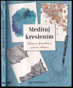 Medituj kreslením : vědomé kreslení, méně stresu