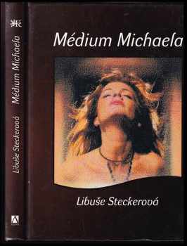 Libuše Steckerová: Médium Michaela