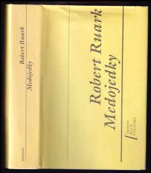 Medojedky - Robert Chester Ruark (1990, Odeon) - ID: 214847