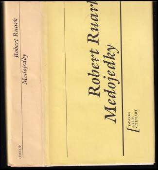 Medojedky - Robert Chester Ruark (1990, Odeon) - ID: 796939
