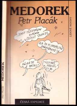 Medorek - Petr Placák (1990, Nakladatelství Lidové noviny) - ID: 495240